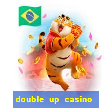 double up casino slot machines