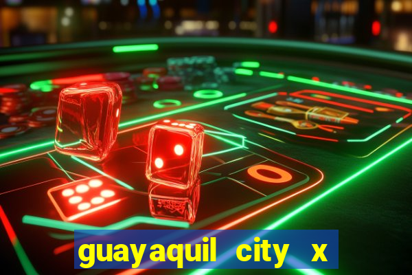 guayaquil city x san antonio