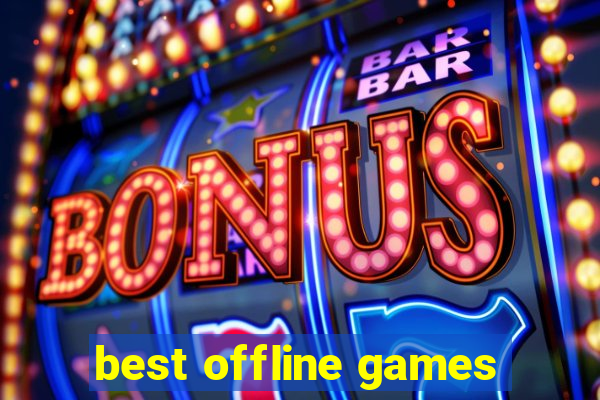 best offline games