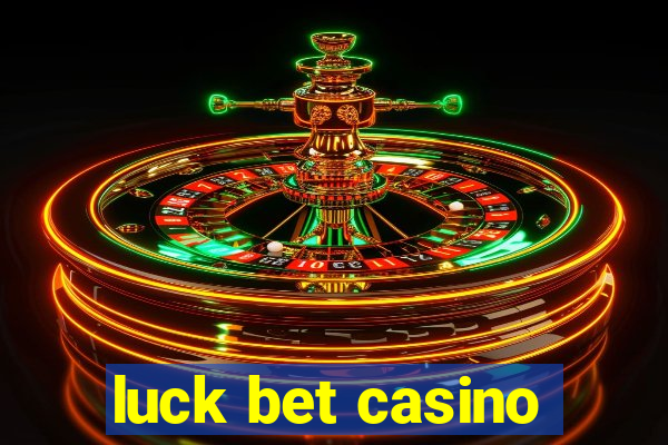 luck bet casino