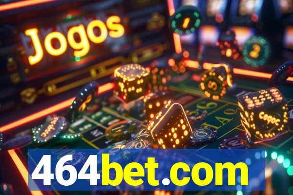 464bet.com