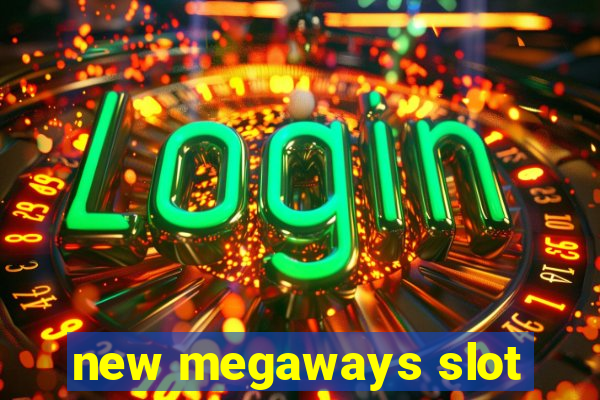 new megaways slot