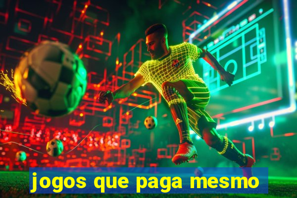 jogos que paga mesmo