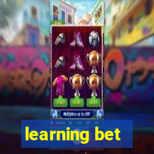 learning bet