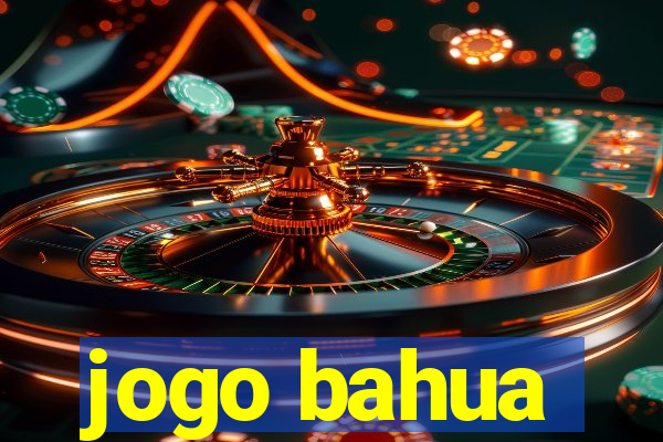 jogo bahua