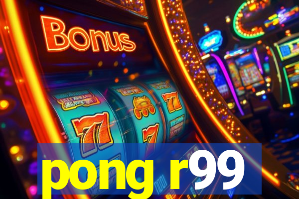 pong r99