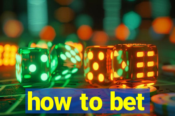 how to bet