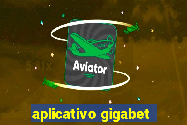 aplicativo gigabet