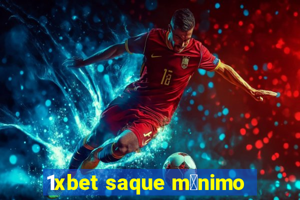 1xbet saque m铆nimo