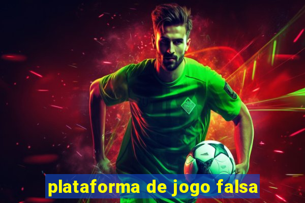 plataforma de jogo falsa