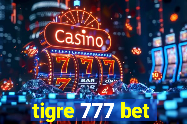 tigre 777 bet