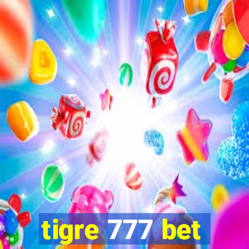 tigre 777 bet