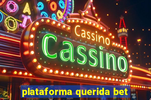 plataforma querida bet