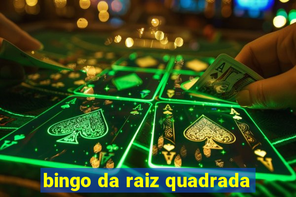 bingo da raiz quadrada