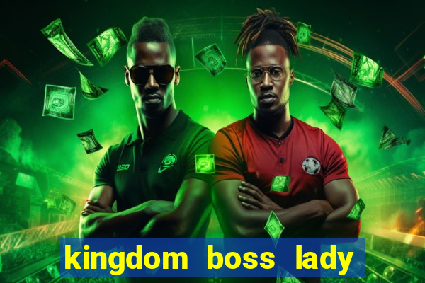 kingdom boss lady network tv