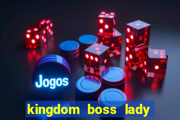 kingdom boss lady network tv