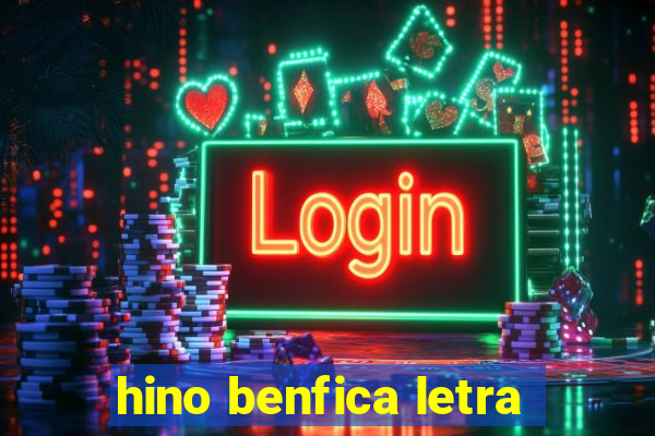 hino benfica letra