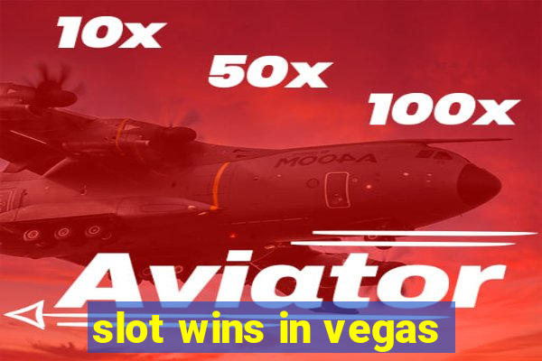 slot wins in vegas