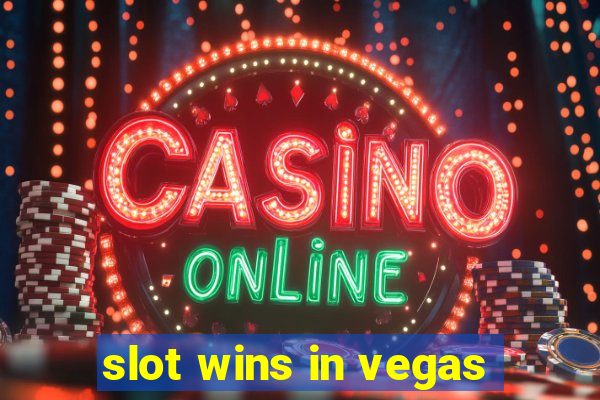 slot wins in vegas