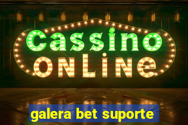 galera bet suporte