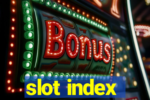 slot index