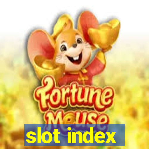 slot index