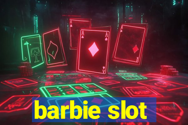 barbie slot