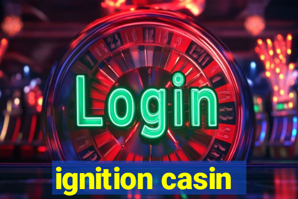 ignition casin