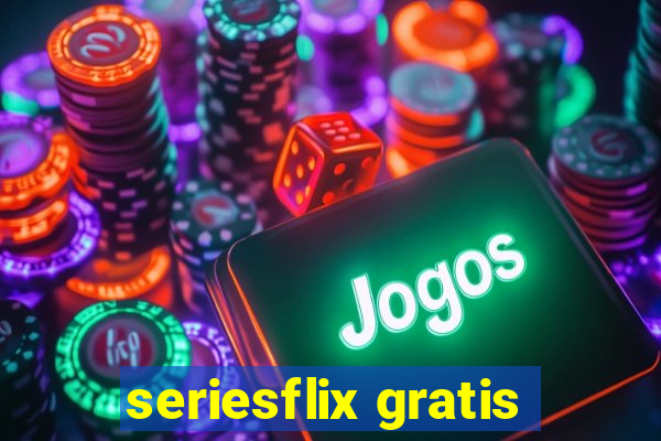 seriesflix gratis