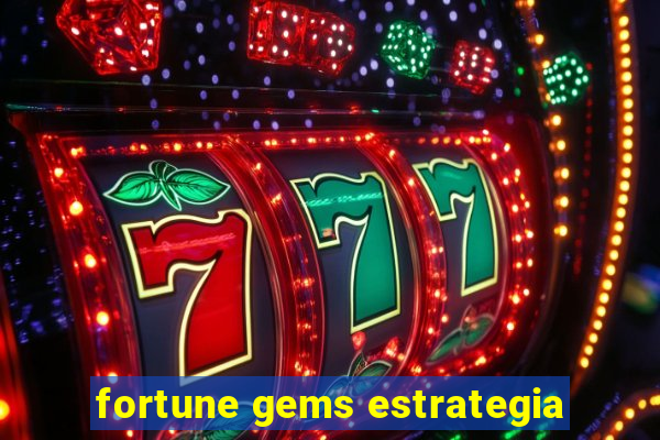 fortune gems estrategia