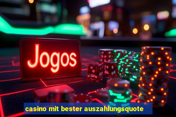 casino mit bester auszahlungsquote