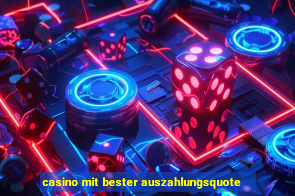 casino mit bester auszahlungsquote