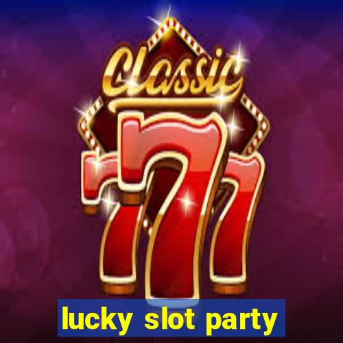 lucky slot party