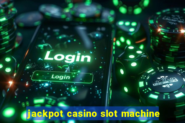 jackpot casino slot machine