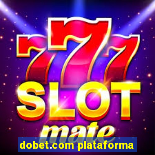 dobet.com plataforma