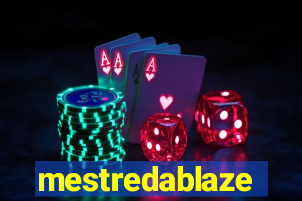 mestredablaze