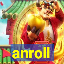 anroll