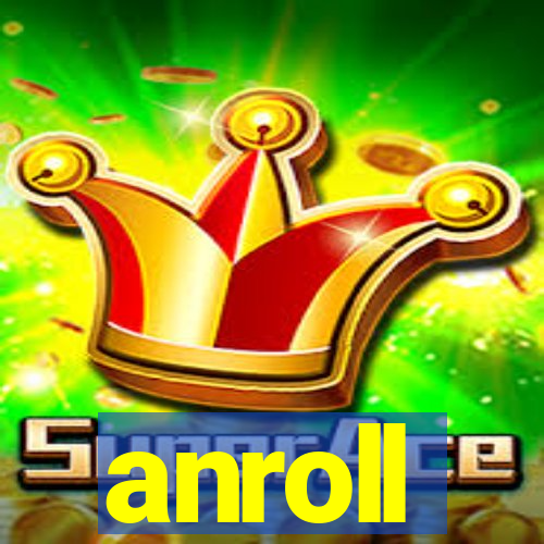 anroll