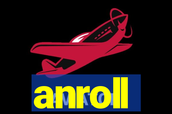 anroll