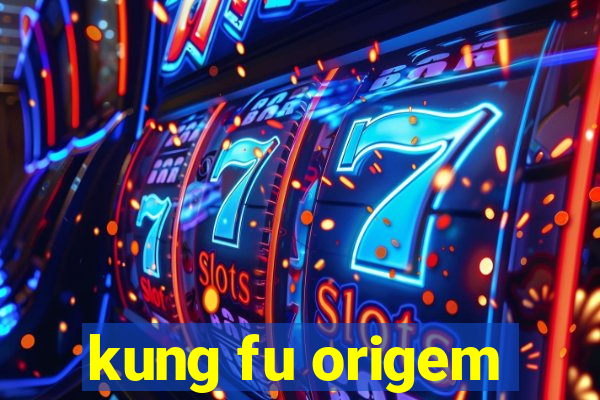 kung fu origem