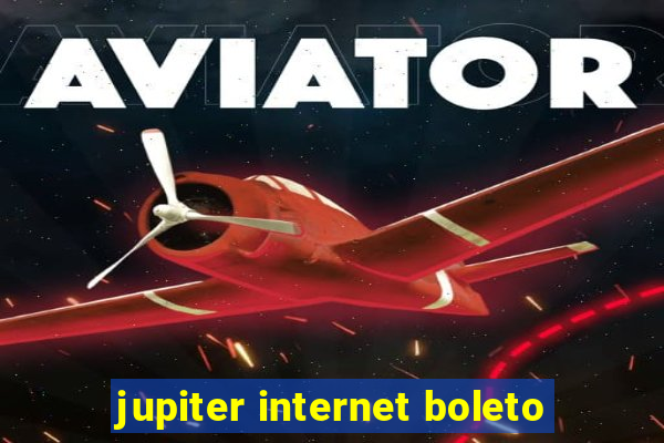 jupiter internet boleto