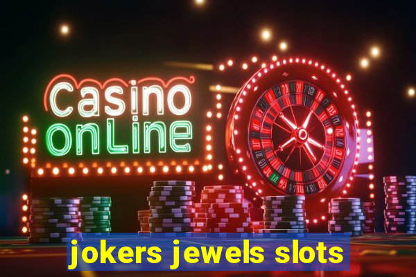 jokers jewels slots