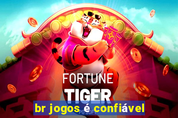 br jogos é confiável