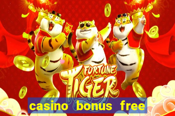 casino bonus free spin no deposit