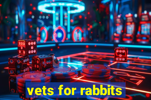 vets for rabbits