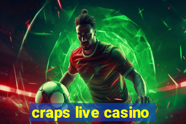 craps live casino