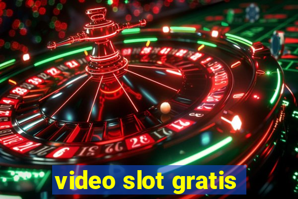 video slot gratis