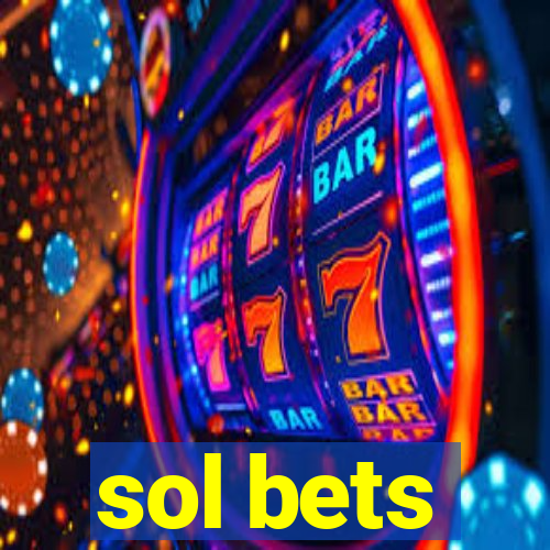 sol bets