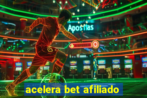 acelera bet afiliado