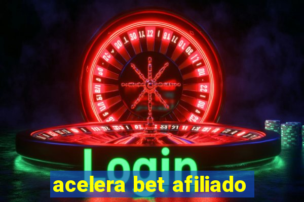 acelera bet afiliado